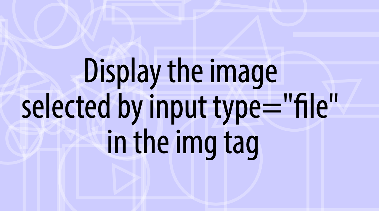 Input Type file img Make It Easy